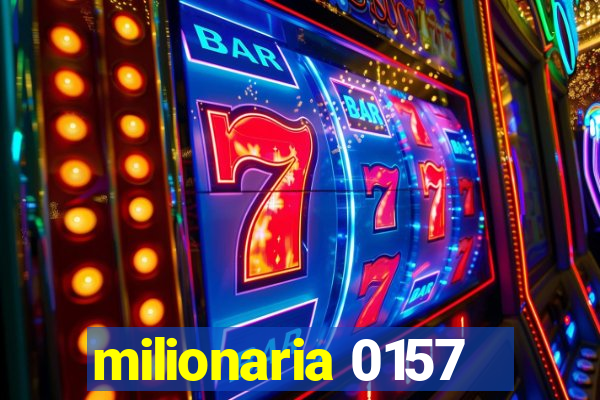 milionaria 0157